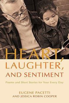 Paperback Heart, Laughter, and Sentiment: Poems and Short Stories for Your Every Day Book