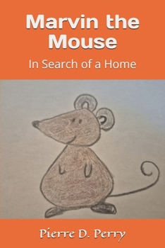 Marvin the Mouse: In Search of a Home