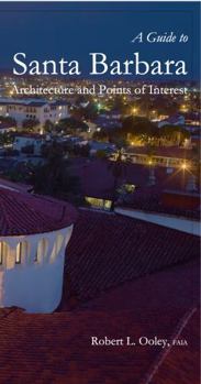Guide to Santa Barbara Architecture and Points of Interest