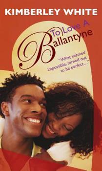 To Love a Ballantyne (Arabesque) - Book #2 of the Ballantynes