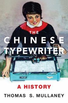 Hardcover The Chinese Typewriter: A History Book