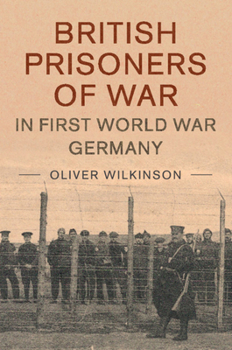 Paperback British Prisoners of War in First World War Germany Book