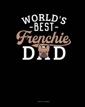 World's Best Frenchie Dad: Menu Planner