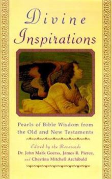 Hardcover Divine Inspirations: Peals of Bible Wisdom from the Old and New Testaments Book