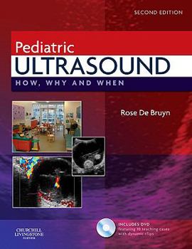 Hardcover Pediatric Ultrasound: How, Why and When Book