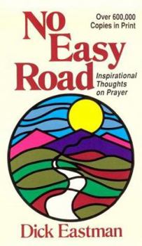 Paperback No Easy Road: Inspirational Thoughts on Prayer Book