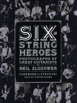 Hardcover Six-String Heroes: Photographs of Great Guitarists Book