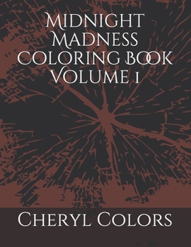 Paperback Midnight Madness Coloring Book Volume 1 Book
