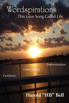 Wordspirations: This Love Song Called Life
