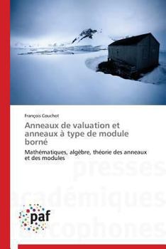 Paperback Anneaux de Valuation Et Anneaux À Type de Module Borné [French] Book