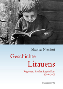 Hardcover Geschichte Litauens: Regionen, Reiche, Republiken 1009-2009 [German] Book