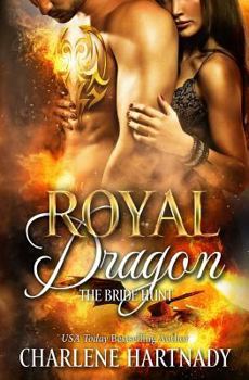Royal Dragon - Book #1 of the Bride Hunt