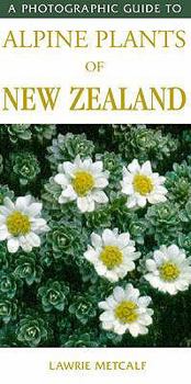 A Photographic Guide to Alpine Plants of New Zealand