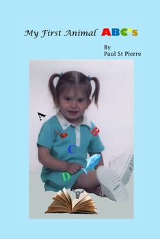 Paperback My First Animal ABC's: A Photographic Tour Book
