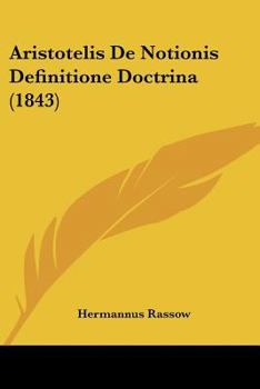 Paperback Aristotelis De Notionis Definitione Doctrina (1843) [Latin] Book