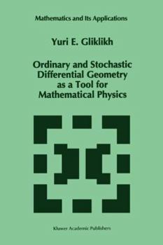Paperback Ordinary and Stochastic Differential Geometry as a Tool for Mathematical Physics Book