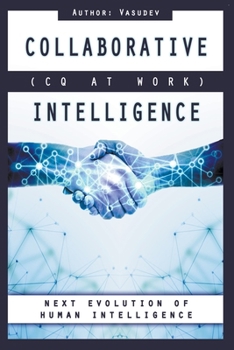 Paperback COLLABORATIVE INTELLIGENCE (CQ At Work) Book