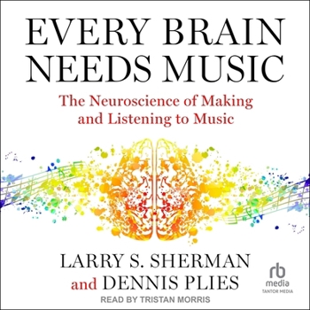 MP3 CD Every Brain Needs Music: The Neuroscience of Making and Listening to Music Book
