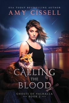 Calling the Blood - Book #2 of the Ghosts of Valhalla