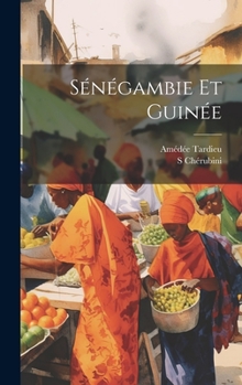 Hardcover Sénégambie Et Guinée [French] Book