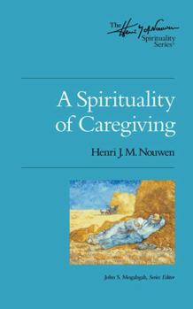 Paperback A Spirituality of Caregiving Book