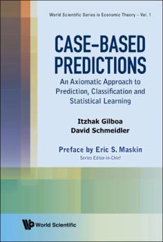 Hardcover Case-Based Predictions: An Axiomatic Approach to Prediction, Classification and Statistical Learning Book