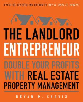 Paperback The Landlord Entrepreneur: Double Your Profits with Real Estate Property Management Book
