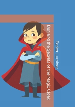 Paperback Ben and the Secrets of the Magic Cloak Book