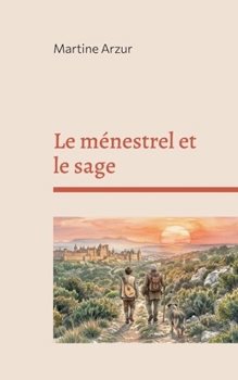 Le ménestrel et le sage: Un roman initiatique au temps de l'inquisition (French Edition)