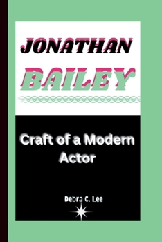 JONATHAN BAILEY: Craft of a Modern Actor (Secret Order of the Guardians-Enigma of the Ancient World)