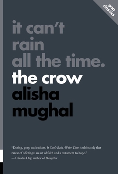 Paperback It Can't Rain All the Time: The Crow Book