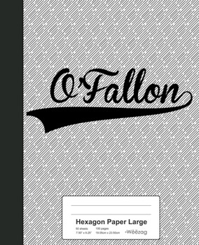 Paperback Hexagon Paper Large: O'FALLON Notebook Book
