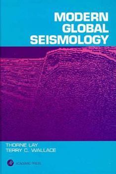 Modern Global Seismology - Book #58 of the International Geophysics