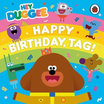 Paperback Hey Duggee: Happy Birthday, Tag! Book