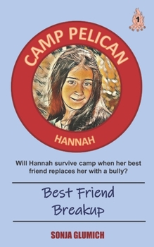 Best Friend Breakup - Book #1 of the Camp Pelican