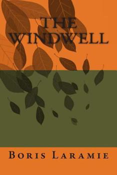 Paperback The Windwell: A Novel by Boris Laramie Book