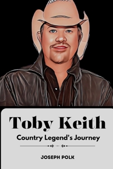 Paperback Toby Keith: Country Legend's Journey Book