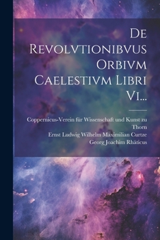 Paperback De Revolvtionibvus Orbivm Caelestivm Libri Vi... [Latin] Book