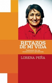 Paperback Retazos de Mi Vida: Testimonia de Una Revolucionaria Salvadorena [Spanish] Book