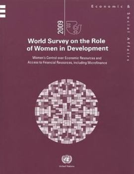 Paperback 2009 World Survey on the Role of Women in Development: Womens Control Over Economic Resources and Access to Financial Resources Including Microfinance Book