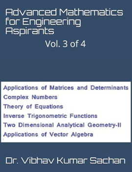 Paperback Advanced Mathematics for Engineering Aspirants: Vol. 3 of 4 Book
