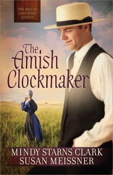 The Amish Clockmaker - Book #3 of the Men of Lancaster County
