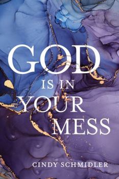 Paperback God Is In Your Mess Book