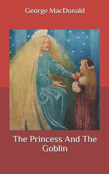 Paperback The Princess And The Goblin Book