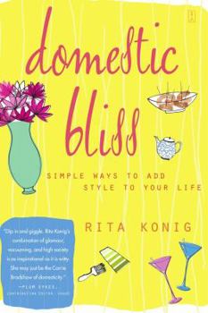 Hardcover Domestic Bliss: Simple Ways to Add Style to Your Life Book