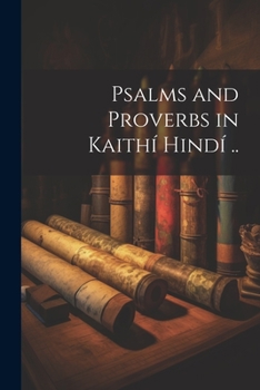 Paperback Psalms and Proverbs in Kaithí Hindí .. [Hindi] Book