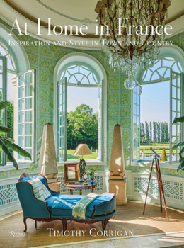 Hardcover At Home in France: Inspiration and Style in Town and Country Book