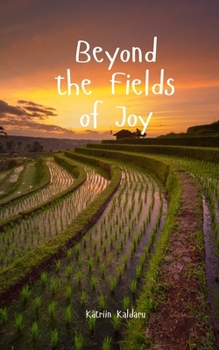 Beyond the Fields of Joy