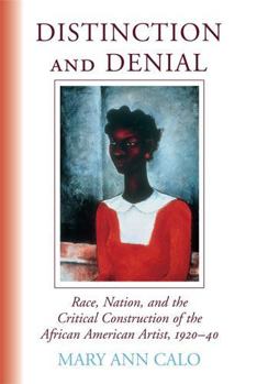 Paperback Distinction and Denial: Race, Nation, and the Critical Construction of the African American Artist, 1920-40 Book