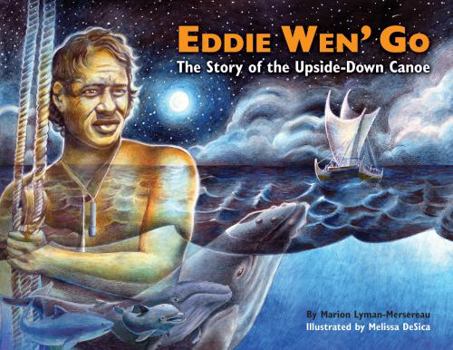 Paperback Eddie Wen' Go: The Story of the Upside-Down Canoe Book